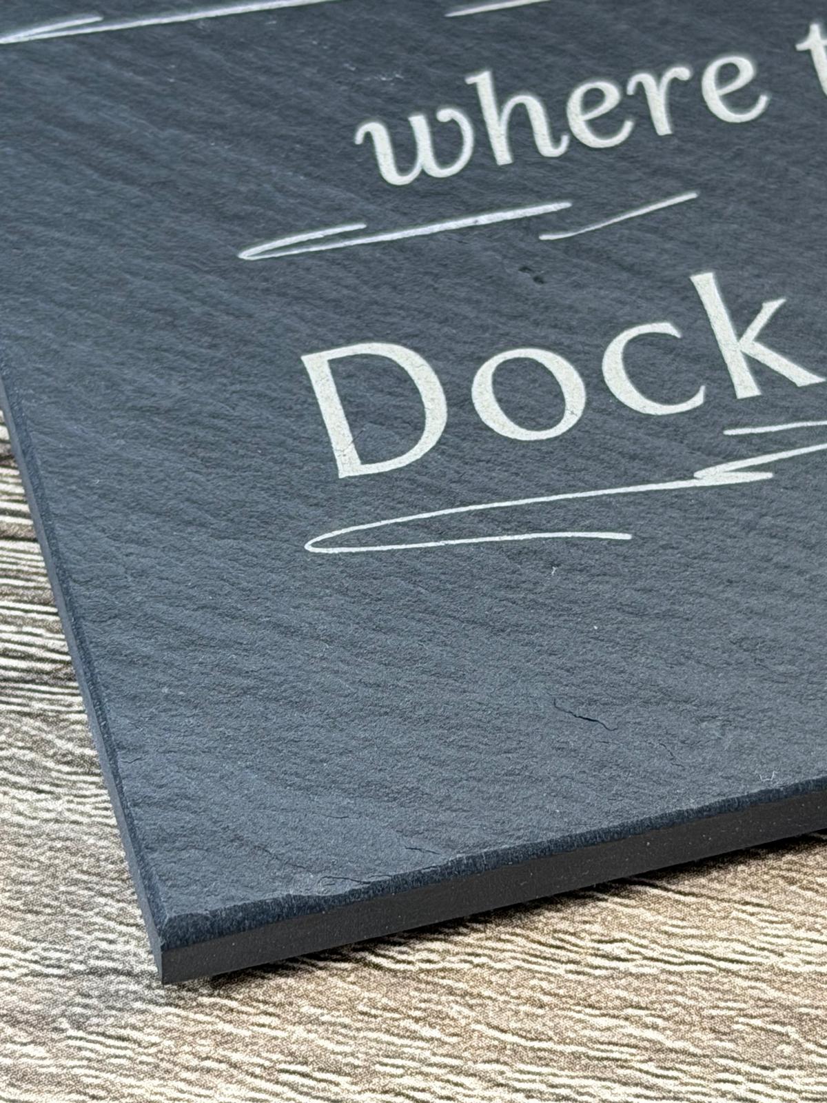 Meet Me Where the Dock Ends - Slate Coasters